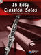 15 Easy Classical Solos: Clarinet: Instrumental Album