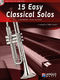 15 Easy Classical Solos: Trumpet: Instrumental Album
