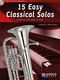 15 Easy Classical Solos: Euphonium: Instrumental Album