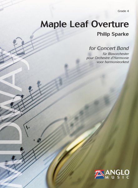 Philip Sparke: Maple Leaf Overture: Concert Band: Score & Parts