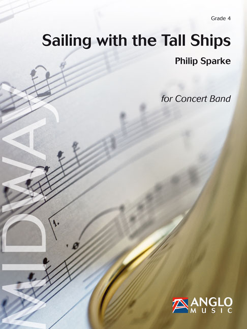 Philip Sparke: Sailing with the Tall Ships: Concert Band: Score & Parts