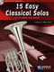 15 Easy Classical Solos: Tenor Horn: Instrumental Collection