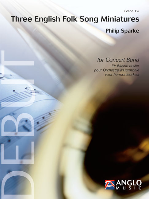 Philip Sparke: Three English Folk Song Miniatures: Concert Band: Score & Parts