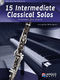 15 Intermediate Classical Solos: Clarinet: Instrumental Album