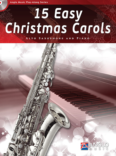 15 Easy Christmas Carols: Alto Saxophone: Instrumental Collection