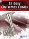 15 Easy Christmas Carols: Tenor Horn: Instrumental Collection