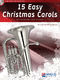 15 Easy Christmas Carols: Euphonium: Instrumental Collection