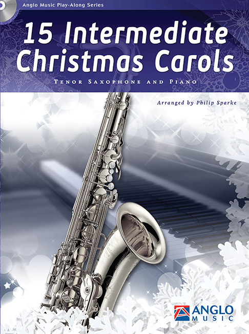 15 Intermediate Christmas Carols: Tenor Saxophone: Instrumental Collection