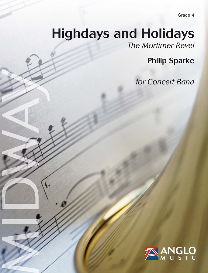 Philip Sparke: Highdays and Holidays: Concert Band: Score & Parts