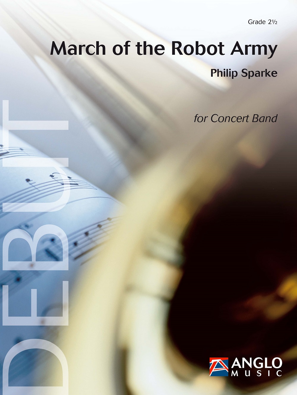 Philip Sparke: March of the Robot Army: Concert Band: Score