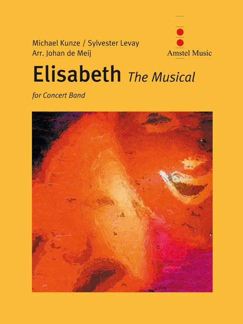 Sylvester Levay Michael Kunze: Elisabeth: Concert Band: Score & Parts