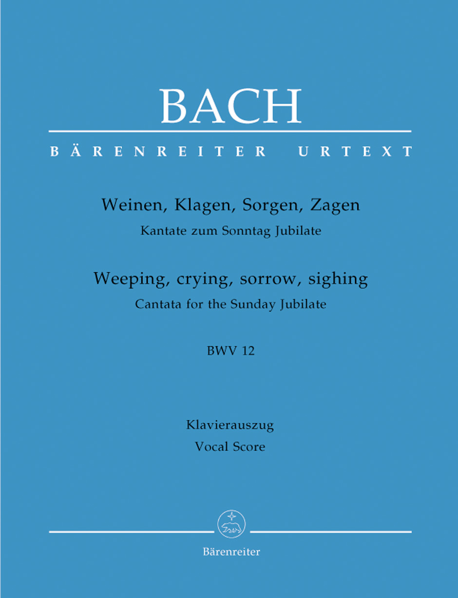 Johann Sebastian Bach: Cantata BWV 12 Weinen  Klagen  Sorgen  Zagen: Voice &