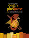 Organ Plus Brass  Volume Iii: Toccata Festiva: Organ: Score