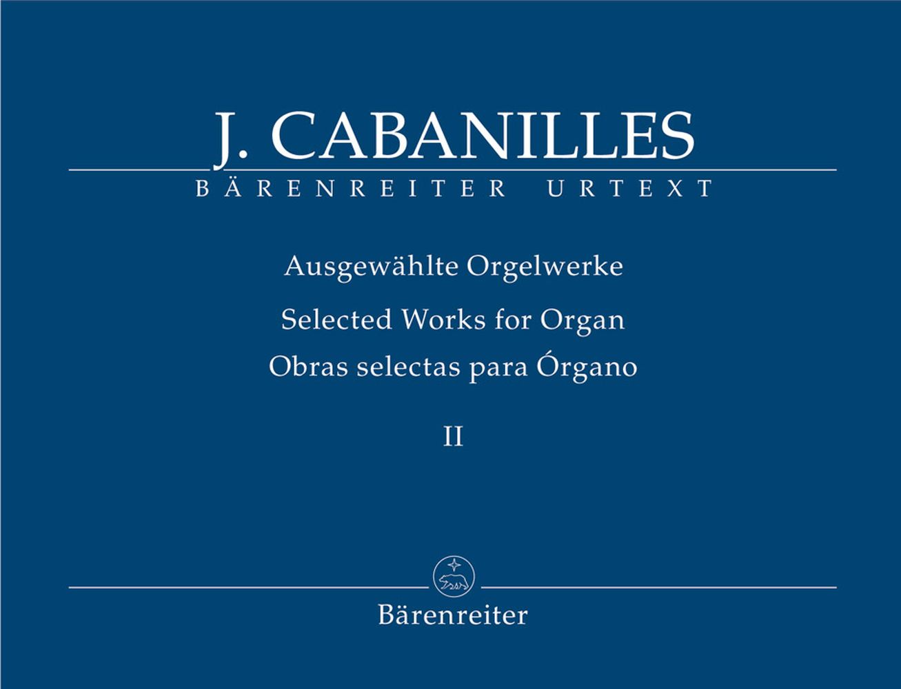 Juan Bautista Cabanilles: Selected Works for Organ: Organ: Instrumental Album