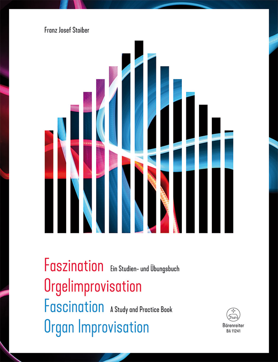 Franz Josef Stoiber: Fascination Organ Improvisation: Organ: Instrumental Tutor