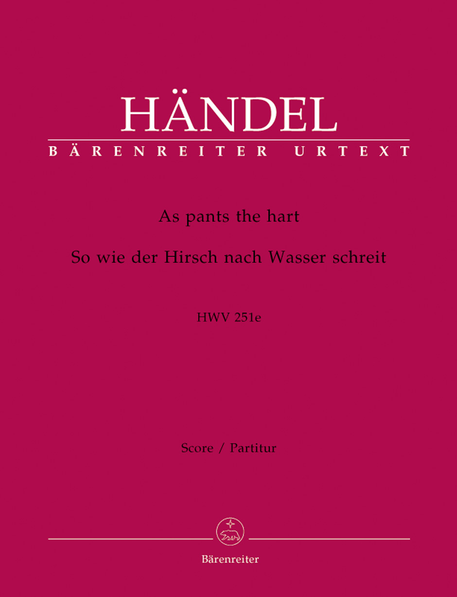 Georg Friedrich Händel: As Pants The Hart HWV 251e Chapel Royal Anthem: SATB: