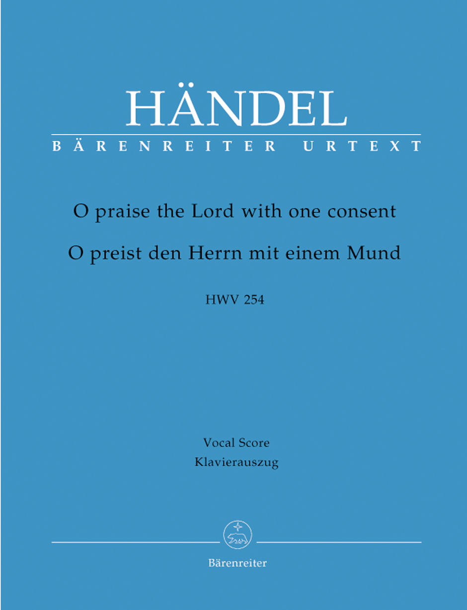 Georg Friedrich Hndel: O Praise The Lord With One Consent HWV 254: Mixed Choir: