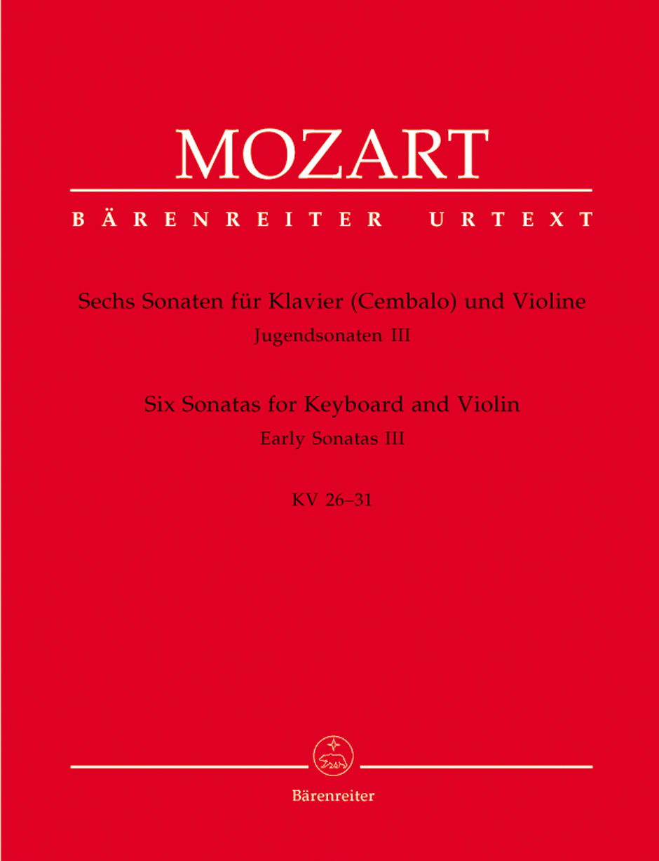 Wolfgang Amadeus Mozart: Six Sonatas For Keyboard And Violin KV 26-31: Violin: