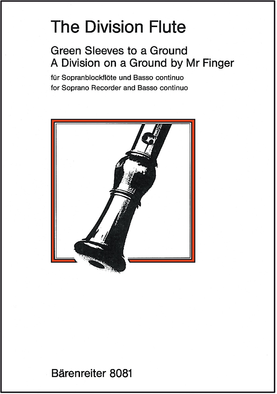 The Division Flute: Descant Recorder: Score