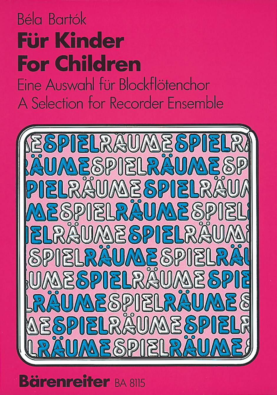 Béla Bartók: Fur Kinder: Recorder Ensemble: Instrumental Album