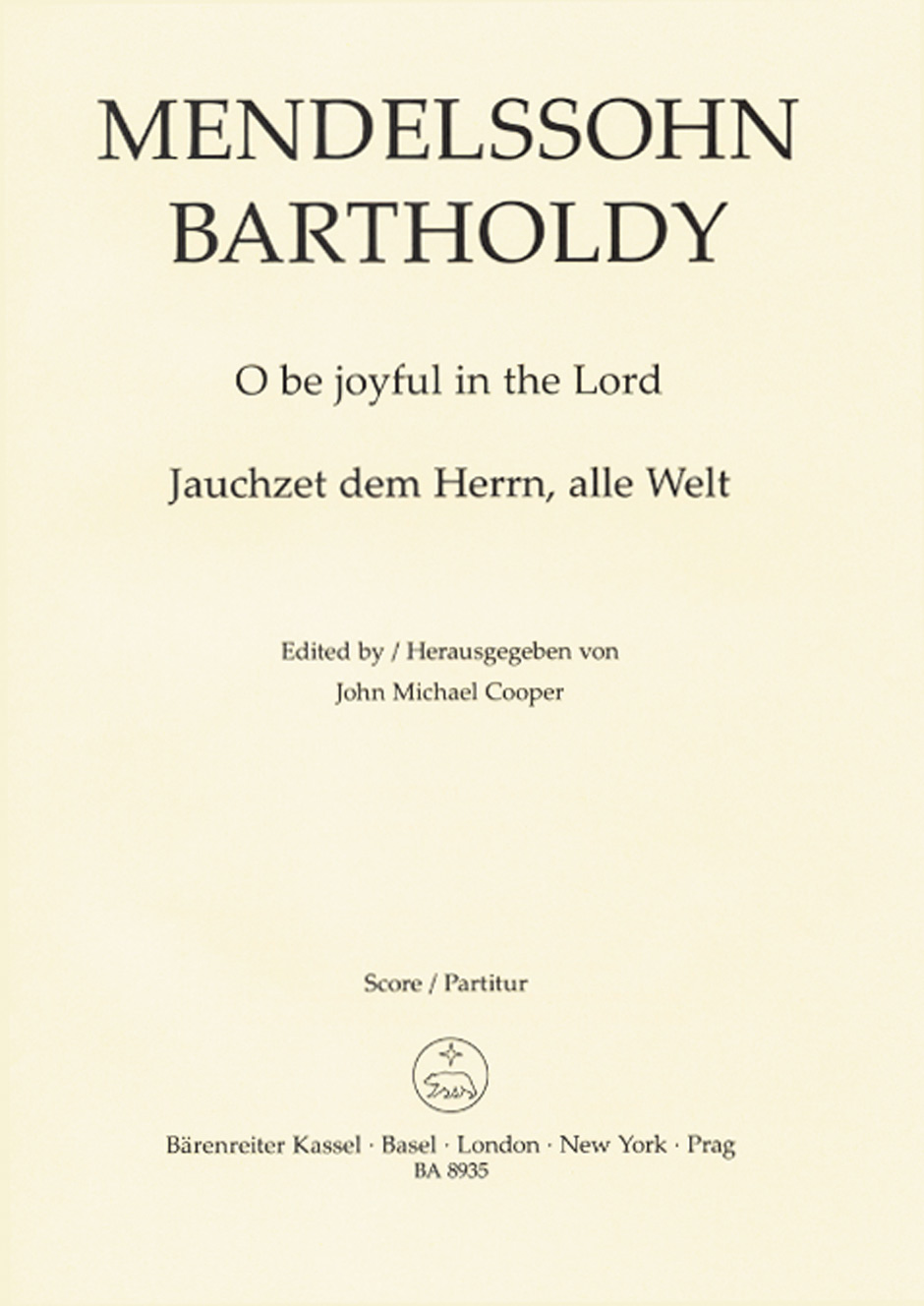 Felix Mendelssohn Bartholdy: O Be Joyful In The Lord Op.69: SATB: Vocal Score