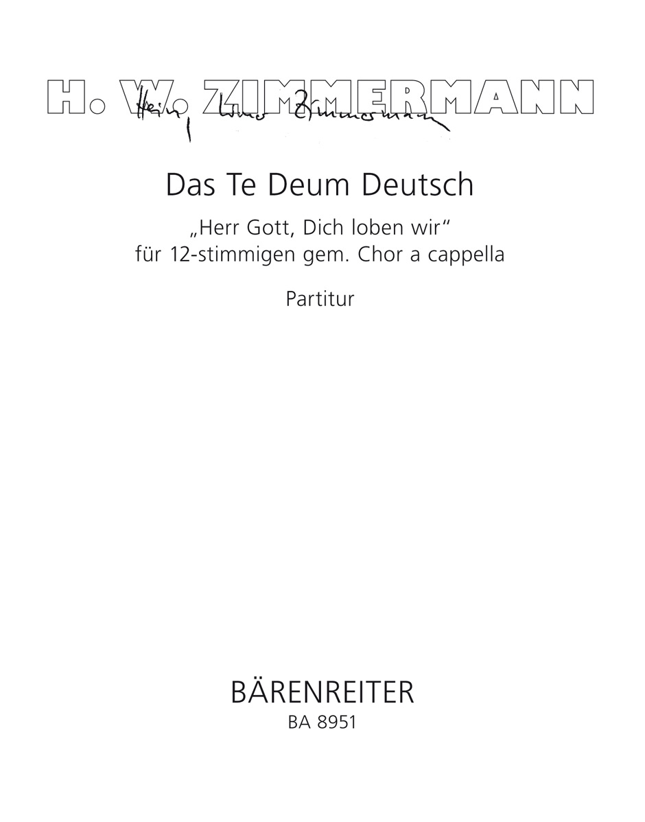 Heinz Werner Zimmermann: Das Te Deum Deutsch Herr Gott  Dich loben wir: Mixed