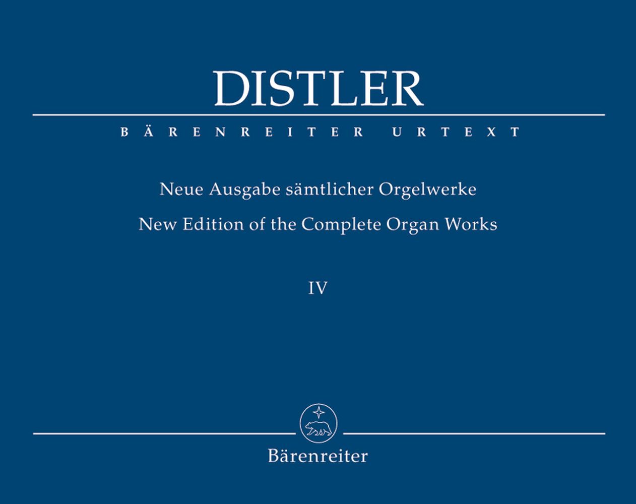 Hugo Distler: Neue Ausgabe Smtlicher Orgelwerke IV: Organ: Instrumental Album