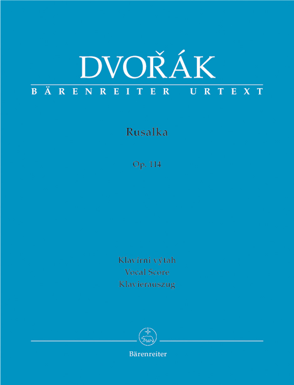 Antonn Dvo?k: Rusalka Op.114 (Vocal Score): Mixed Choir: Vocal Score