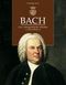 Johann Sebastian Bach: Bach  A Life In Pictures