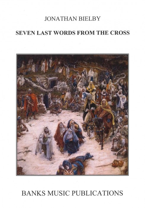 Seven Last Words From The Cross: SATB: Vocal Score