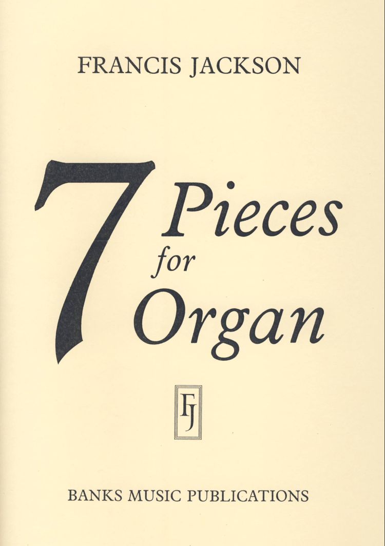 Francis Jackson: Seven Pieces: Organ: Score