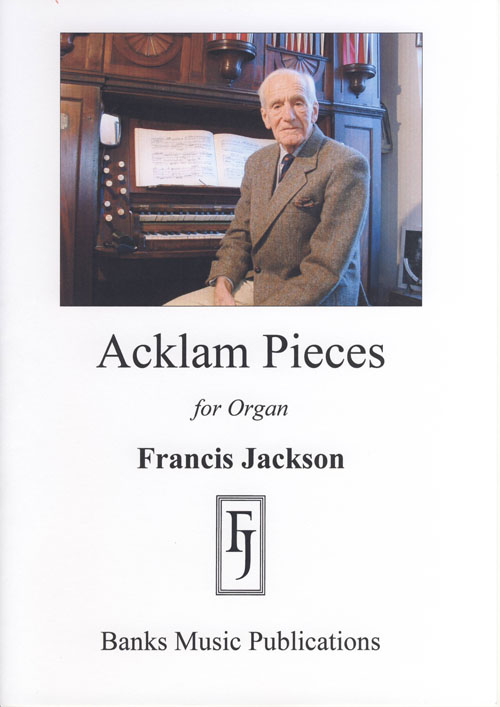 Francis Jackson: Acklam Pieces: Organ: Score