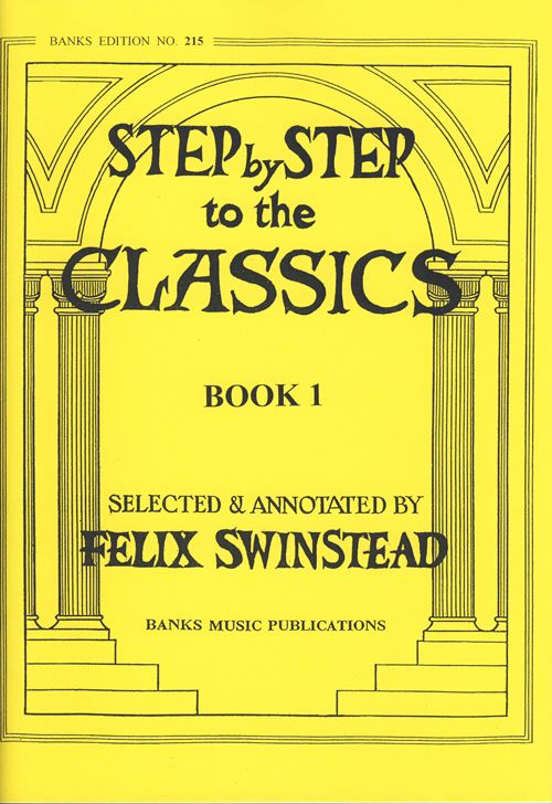 Step By Step To The Classics Book 1: Piano: Instrumental Album