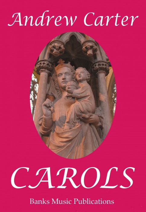 Andrew Carter: Carols: SATB: Vocal Album