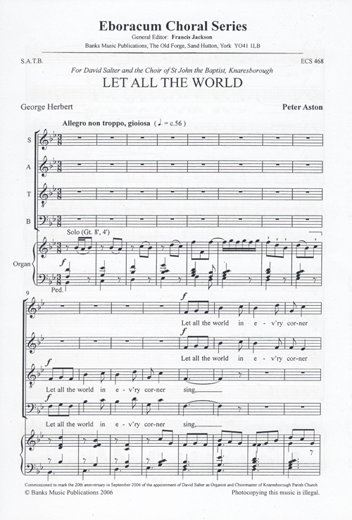 Peter Aston: Let All The World: SATB: Vocal Score