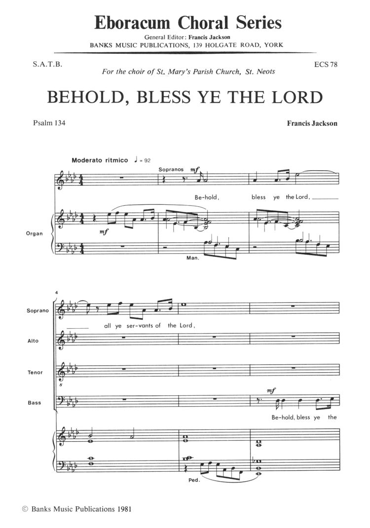 Francis Jackson: Behold Bless Ye The Lord: SATB: Vocal Score