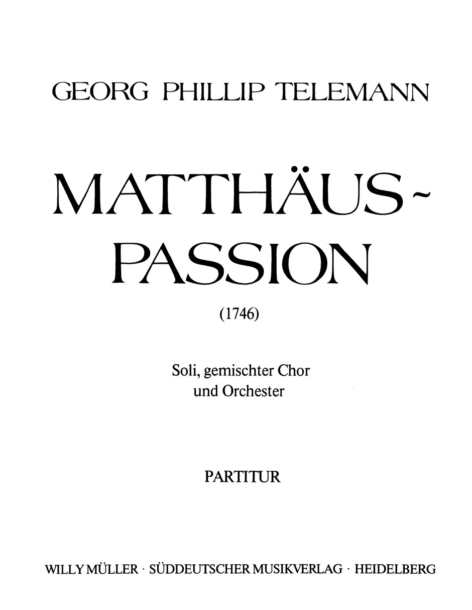 Georg Philipp Telemann: Matthus-Passion 1746: SATB: Score