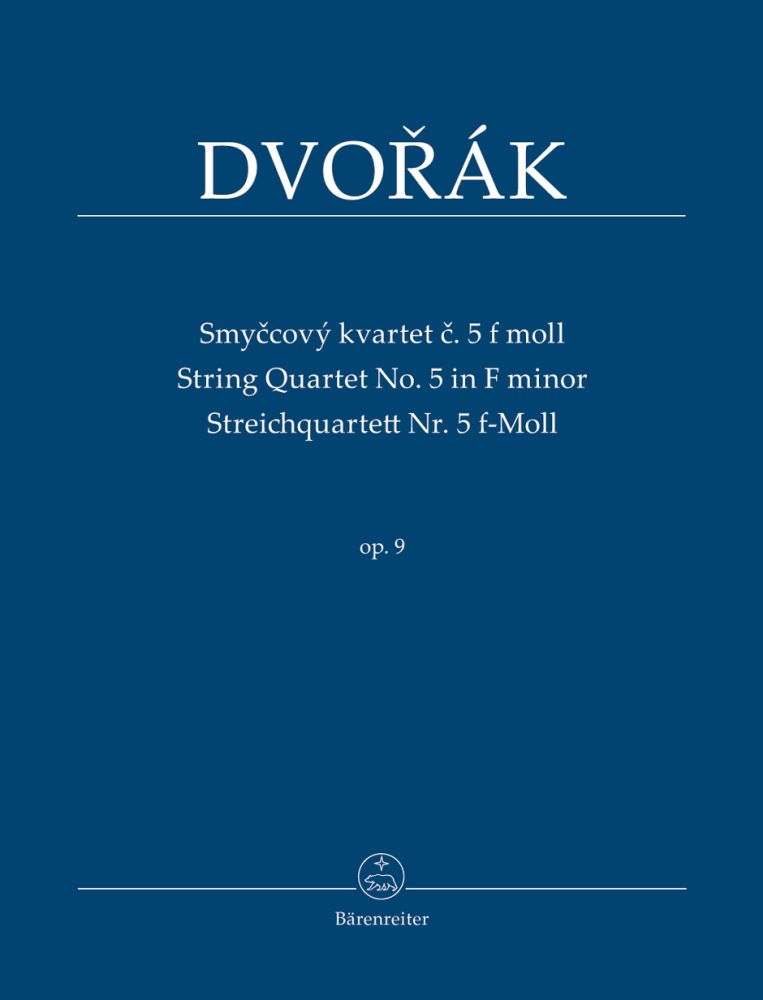 Antonín Dvo?ák: String Quartet no. 5 Op. 9: String Quartet: Study Score