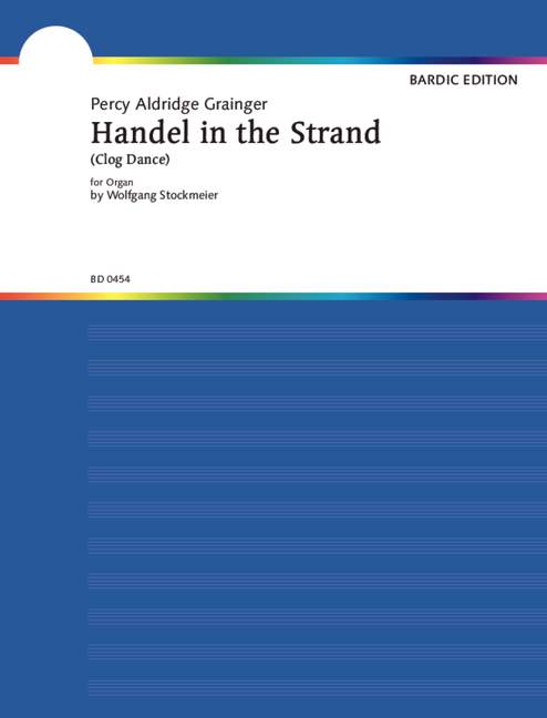 Percy Aldridge Grainger: Handel In The Strand: Organ: Instrumental Album