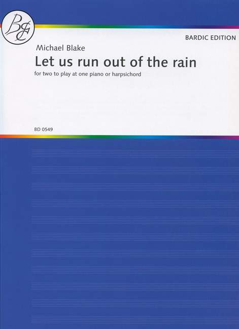 Michael Blake: Let Us Run Out Of The Rain: Piano Duet: Instrumental Work