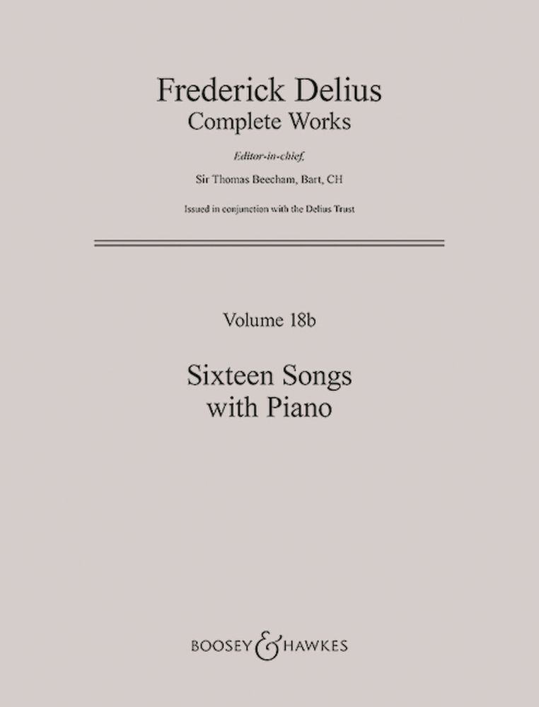 Frederick Delius: Sixteen Songs with Piano: Voice: Vocal Album