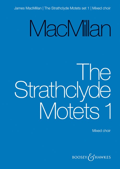 James MacMillan: The Strathclyde Motets Set I: Mixed Choir: Vocal Score