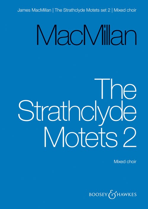 James MacMillan: The Strathclyde Motets Vol.2: Mixed Choir: Vocal Score
