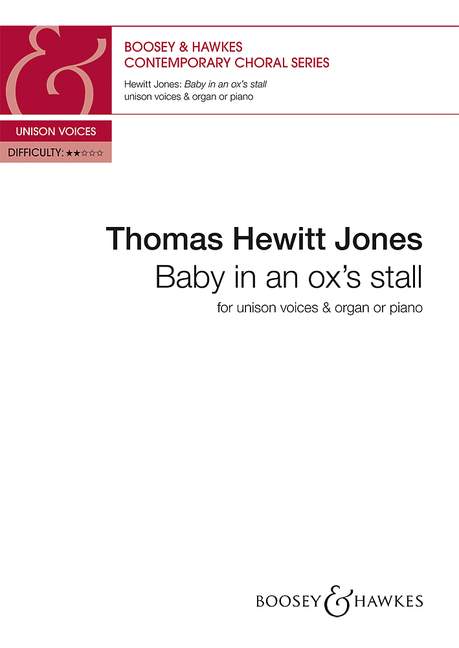 Thomas Hewitt Jones: Baby In An Ox's Stall: Unison Voices: Vocal Score