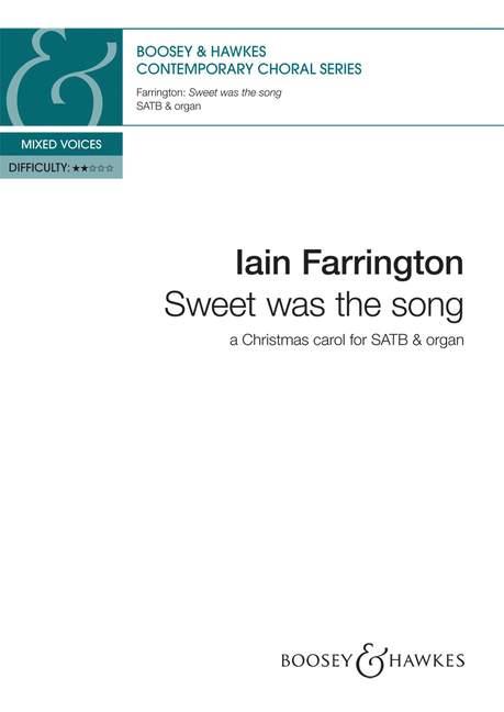 Iain Farrington: Sweet was the song: SATB: Vocal Score