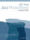 Will Todd: Jazz Missa Brevis: SATB: Vocal Score