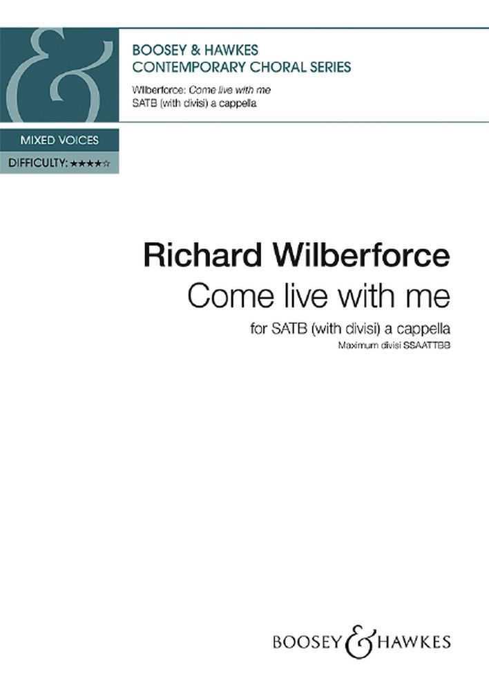 Richard Wilberforce: Come live with me: Double Choir: Vocal Score