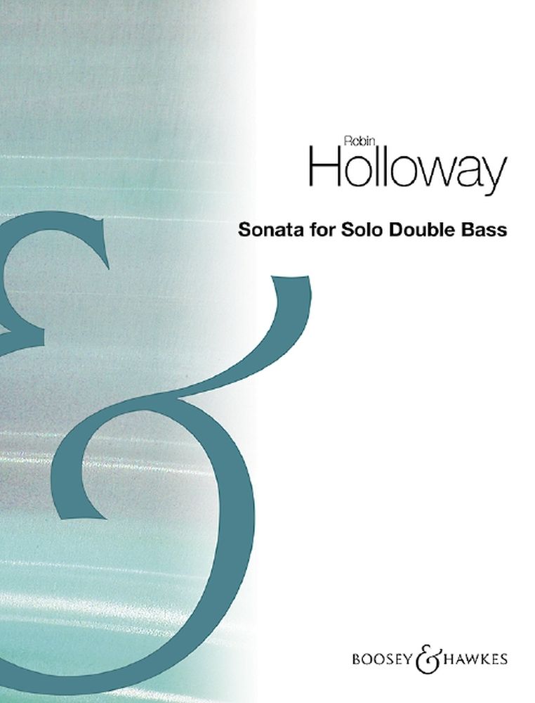 Robin Holloway: Sonata for Solo Double Bass op. 83b: Double Bass: Instrumental
