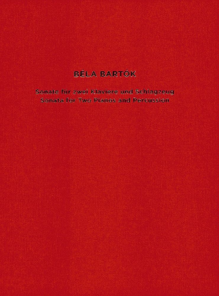 Béla Bartók: Sonata For Two Pianos And Percussion: Piano Duet: Study Score