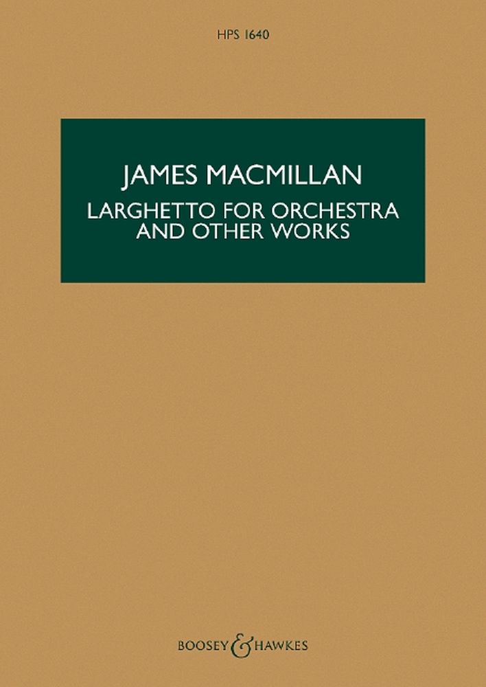 James MacMillan: Larghetto for Orchestra: Orchestra: Study Score